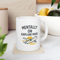 Mentally on Airplane Mode Coffee Mug