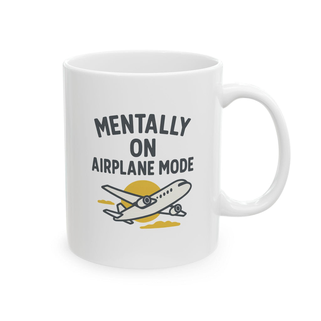 Mentally on Airplane Mode Coffee Mug
