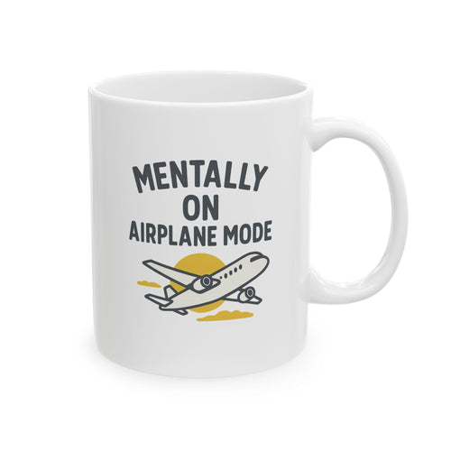 Mentally on Airplane Mode Coffee Mug